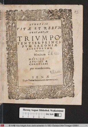 Synopsis vitae et rerum gestarum triumpotentiss. principum Saxoniae electorumq. imperii Nimirum Mauritii Augusti et Christiani piae recordationis