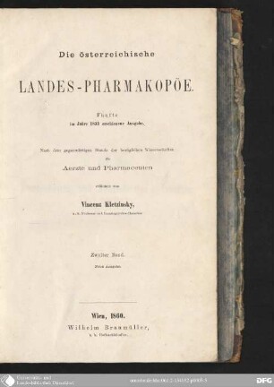 2: Die österreichische Landes-Pharmakopöe : nach dem gegenwärtigen Stande der bezüglichen Wissenschaften für Aerzte und Pharmaceuten erläutert