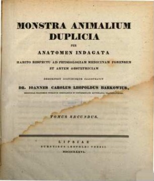 Monstra animalium duplicia per anatomen indagata : habito respectu ad physiologiam, medicinam forensem et artem obstetriciam, 2