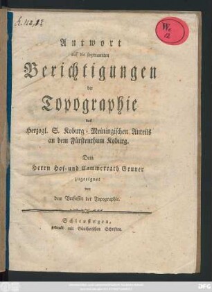 Antwort auf die sogenannten Berichtigungen der Topographie des Herzogl. S. Koburg-Meiningischen Anteils an dem Fürstenthum Koburg