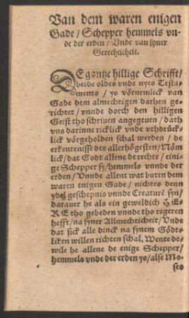 Van dem waren enigen Gade/ Schepper hemmels unde der erden/ Unde van syner Gerechticheit.
