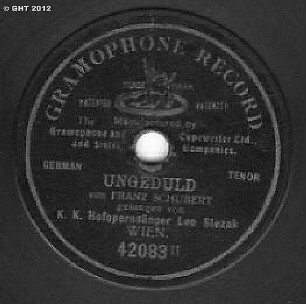 Gram.Rec. 42083 II (1344 X) Ungeduld v. Franz Schubert ges. v. K. K. Hofopernsänger Leo Slezak Wien rec. 1901 Seiser 413