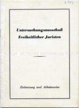 Informationsschrift über die Ziele und die Arbeitsweise des Untersuchungsausschusses Freiheitlicher Juristen