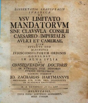 Dissertatio Inavgvralis Ivridica De Vsv Limitato Mandatorvm Sine Clavsvla Consilii Caesareo-Imperialis Avlici Et Camerae