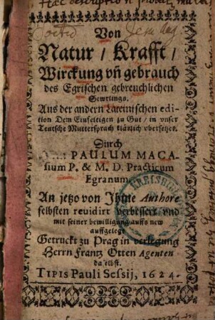 Von Natur, Krafft, Wirckung un[d] gebrauch des Egrischen gebreuchlichen Sewrlings ...