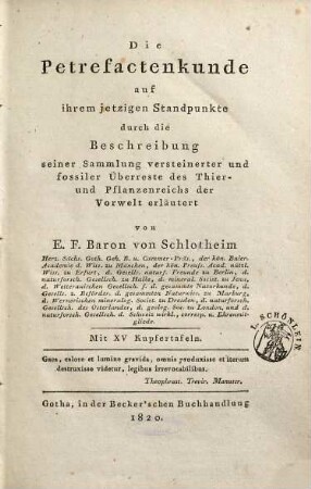 Die Petrefactenkunde auf ihrem jetzigen Standpunkte : durch die Beschreibung seiner Sammlung versteinerter und fossiler Überreste des Thier- und Pflanzenreichs der Vorwelt erläutert, [1]