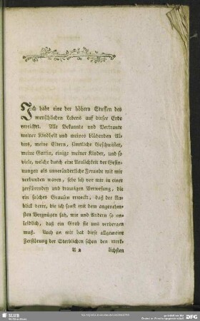 Ich habe eine der höhern Stuffen des menschlichen Lebens auf dieser Erde erreichet ...