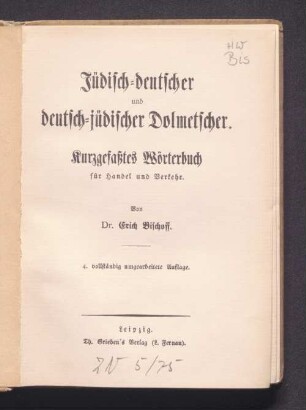 Jüdisch-deutscher und deutsch-jüdischer Dolmetscher : kurzgefaßtes Wörterbuch für Handel und Verkehr