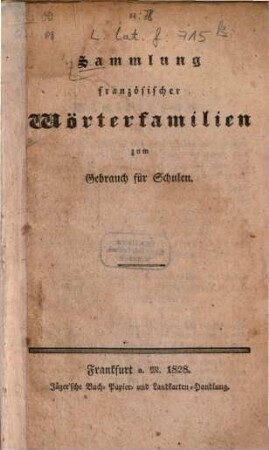 Sammlung französischer Wörterfamilien zum Gebrauch für Schulen