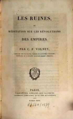 Oeuvres de C. F. Volney, 1. Les ruines, ou méditation sur les révolutions des empires. - 1826. - XLIX, 420 S. : 1 Portr., 2 Kt.