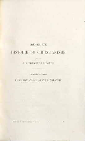 Histoire du Christianisme depuis son origine jusqu'à nos jours, I