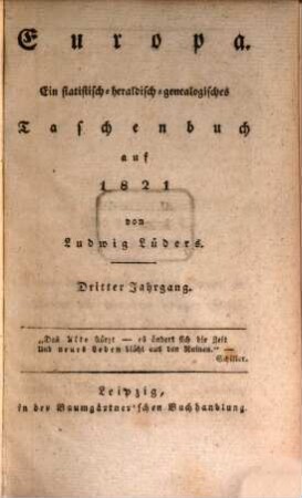 Europa : ein statistisch-heraldisch-genealogisches Taschenbuch auf .... 3. 1821