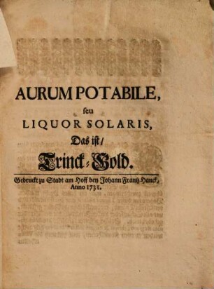 Aurum Potabile, seu Liquor Solaris, Das ist Trinck-Gold