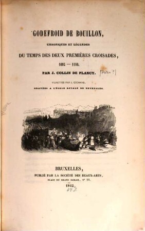 Godefroid de Bouillon, chroniques et légendes du tempo des deux première croisades, 1095 - 1180 : Vignettes par J. Coomans
