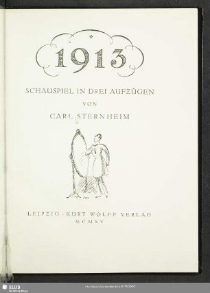 1913 : Schauspiel in drei Aufzügen