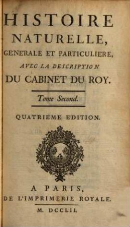 Histoire naturelle, générale et particulière : avec la description du Cabinet du Roy, T.2
