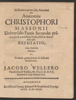 2: Massonius skeletōd ēs ..., Aut Anatomiae Christophori Massonii Universalis Partis ... pia & modesta ex Verbo Dei & Adversariis ipsis Refutatio