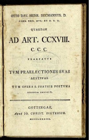 Quaedam Ad Art. CCXVIII. C. C. C. : Praefatus Tum Praelectiones Suas Aestivas Tum Opera B. Fratris Postuma Edenda Indicit