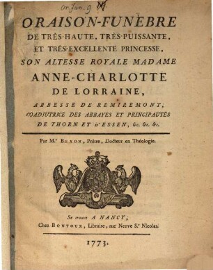 Oraison funebre de très-haute, tres puissante, et très excellente Princesse ... Anna Charlotte de Lorraine Abbesse de Rirmiremont