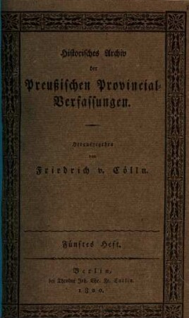 Historisches Archiv der preußischen Provincial-Verfassungen. 5. 1820