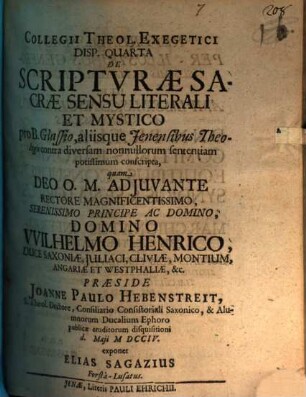 Collegii theol. exegetici disp. ..., Quarta. De Scripturae Sacrae sensu literali et mystico : pro B. Glassio, aliisque Jenensibus Theologis contra diversam nonnullorum sententiam potissimum conscripta