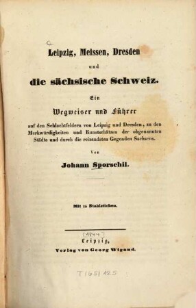 Leipzig, Meissen, Dresden und die sächsische Schweiz