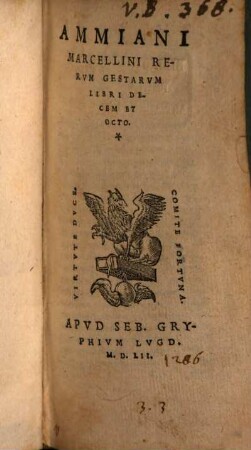 Ammiani Marcellini Rerum Gestarum Libri Decem Et Octo