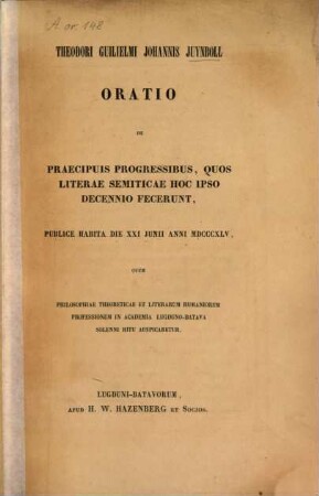 Oratio de praecipuis progressibus, quos literae Semiticae hoc ipso decennio fecerunt : publice habita die XXI Junii anni MDCCCXLV
