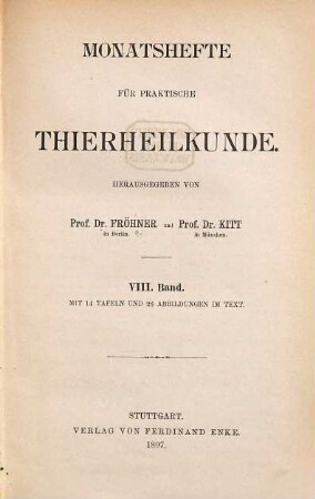 Monatshefte für praktische Tierheilkunde. 8. 1897
