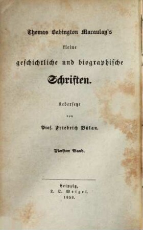 Thomas Babington Macaulay's kleine geschichtliche und biographische Schriften, 5. Neue biographische Aufsätze