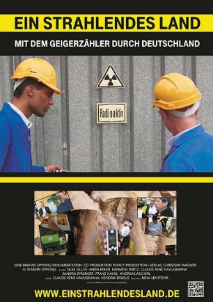 Ein strahlendes Land - Mit dem Geigerzähler durch Deutschland