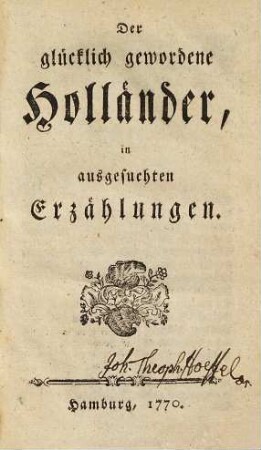 Der glücklich gewordene Holländer, in ausgesuchten Erzählungen