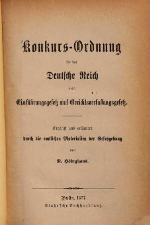 Konkurs-Ordnung für das Deutsche Reich nebst Einführungsgesetz und Gerichtsverfassungsgesetz