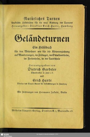 Geländeturnen : ein Hilfsbuch für den Wehrsport wie für die Körpererziehung auf Wanderungen, im Zeltlager, im Schullandheim, im Ferienheim, in der Landschule
