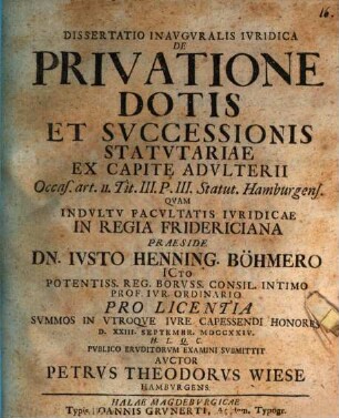 Diss. inaug. iur. de privatione dotis et successionis statutariae ex capite adulterii : occas. art. II. tit. III. p. III. statut. Hamburgens.