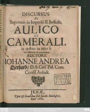 Discursus De Supremis in Imperio R. Iudiciis, Aulico Et Camerali, in quibus ea inter se vel differant vel conveniant