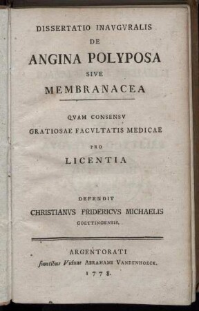 Dissertatio Inauguralis De Angina Polyposa Sive Membranacea