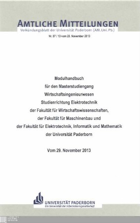 Modulhandbuch für den Masterstudiengang Wirtschaftsingenieurwesen - Studienrichtung Elektrotechnik - der Fakultät für Wirtschaftswissenschaften, der Fakultät für Maschinenbau und der Fakultät für Elektrotechnik, Informatik und Mathematik der Universität Paderborn : vom 29. November 2013