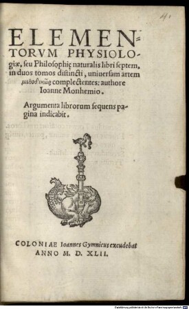 Elementorvm Physiologiae, seu Philosophi[a]e naturalis libri septem : in duos tomos distincti, uniuersam artem methodikōs complectentes. 1