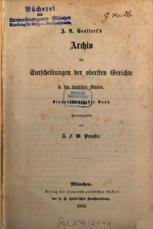 J. A. Seuffert's Archiv für Entscheidungen der obersten Gerichte in den deutschen Staaten. 21. 1868