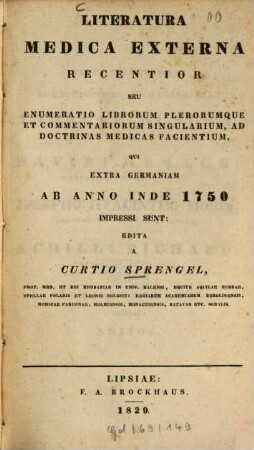 Literatura medica externa recentior seu enumeratio librorum plerorumque et commentariorum singularium, ad doctrinas medicas facientium qui extra Germaniam ab anno inde 1750 impressi sunt