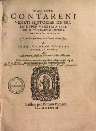 Ioan. Petri Contareni Veneti Historiae de bello nuper Venetis a Selimo II. Turcarum imperatore illato liber unus