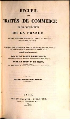 Recueil des Traités de Commerce et de Navigation de la France avec les Puissances Etrangères : avec les puissances étrangères depuis la Paix Westphalie, en 1648 .... 2,1