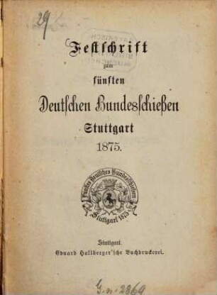 Festschrift zum fünften Deutschen Bundesschiessen Stuttgart 1875