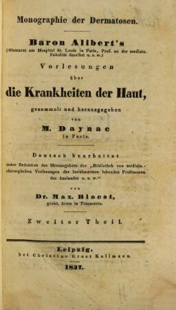 Monographie der Dermatosen : Baron Alibert's Vorlesungen über die Krankheiten der Haut. 2