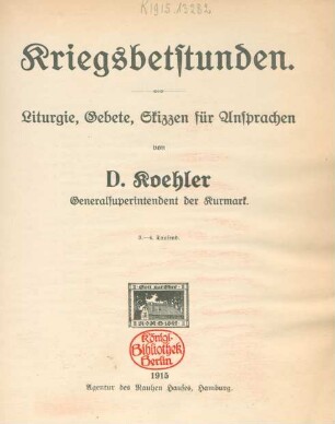 Kriegsbetstunden : Liturgie, Gebete, Skizzen für Ansprachen