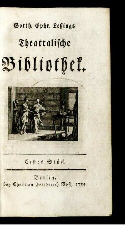 Stück 1: Gotth. Ephr. Lessings Theatralische Bibliothek. Stück 1
