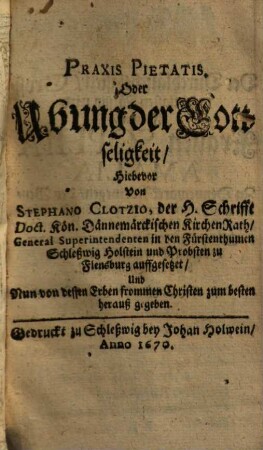 Praxis pietatis, oder: Ubung der Gottseligkeit