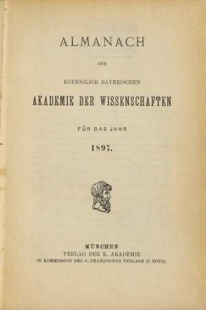 Almanach der Königlich Bayerischen Akademie der Wissenschaften. 1897