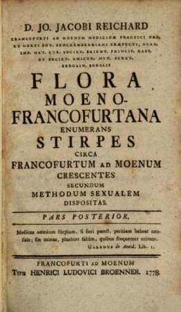 D. Joannis Jacobi Reichard Flora Moeno-Francofurtana : Enumerans Stirpes Circa Francofurtum Ad Moenum Crescentes Secundum Methodum Sexualem Dispositas, 2